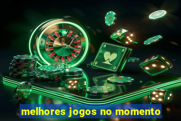 melhores jogos no momento