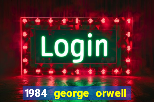 1984 george orwell pdf companhia das letras