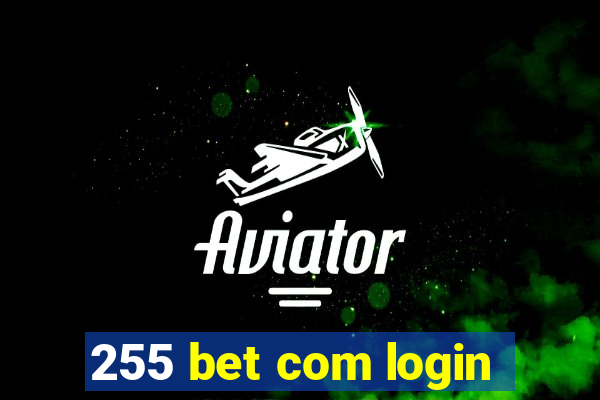 255 bet com login