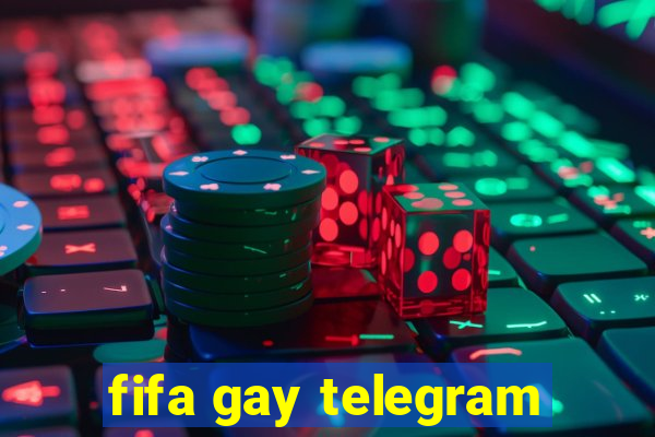 fifa gay telegram