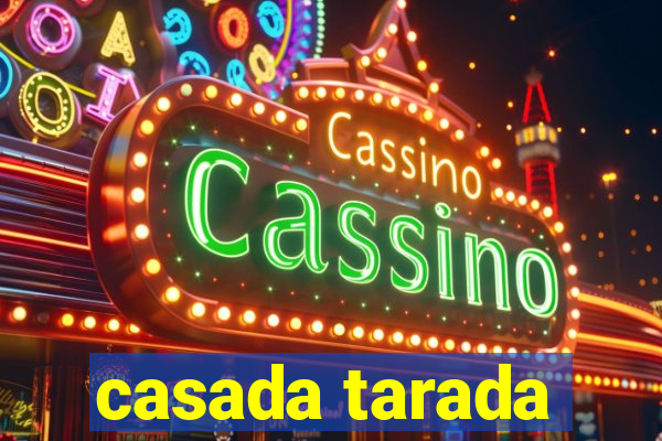 casada tarada