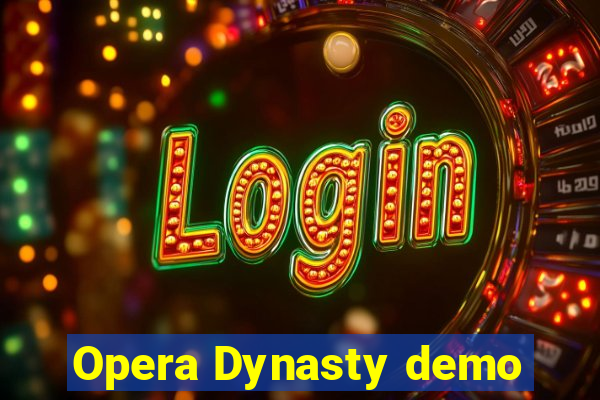 Opera Dynasty demo