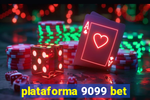 plataforma 9099 bet