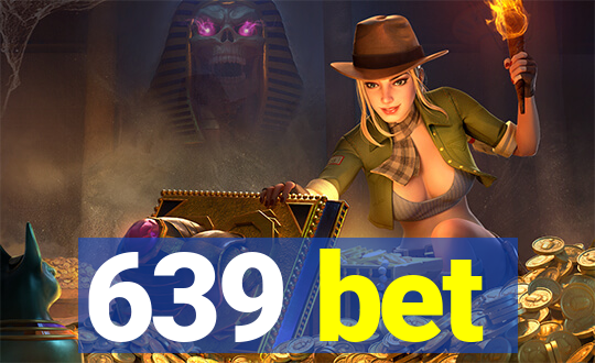 639 bet