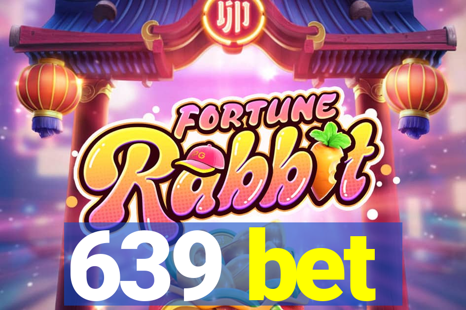 639 bet