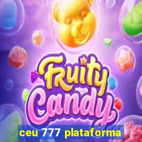 ceu 777 plataforma