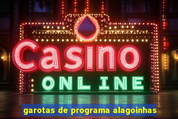 garotas de programa alagoinhas