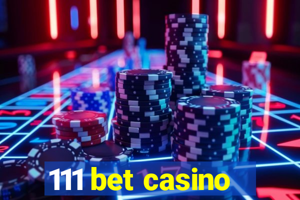 111 bet casino