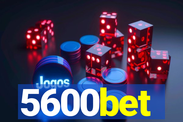 5600bet