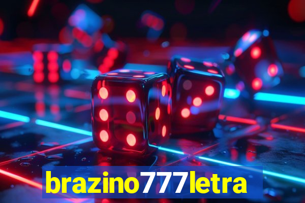 brazino777letra