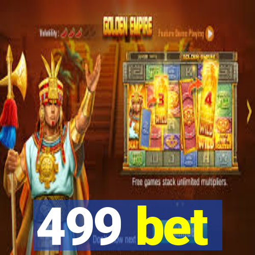 499 bet