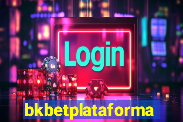 bkbetplataforma