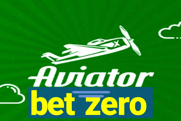 bet zero