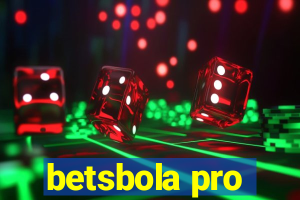 betsbola pro