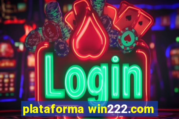 plataforma win222.com