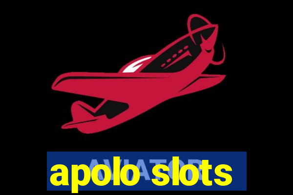 apolo slots