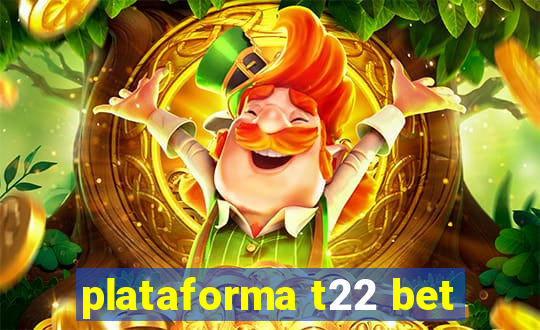 plataforma t22 bet