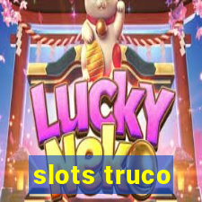 slots truco