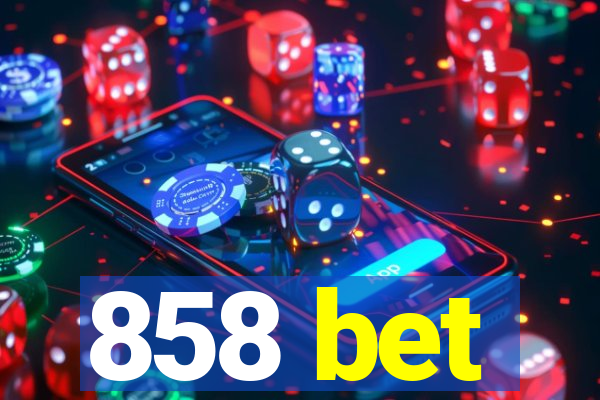 858 bet