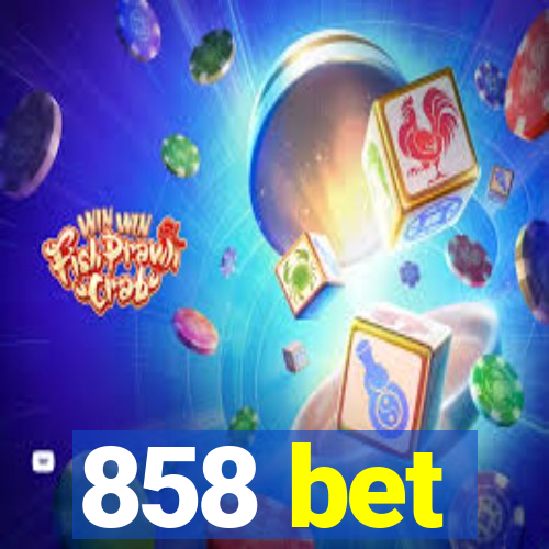 858 bet