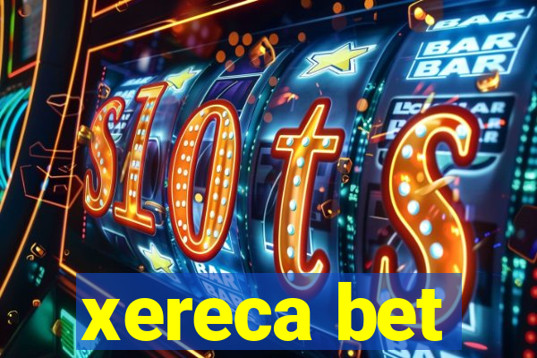 xereca bet