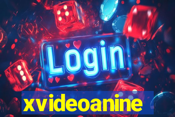 xvideoanine