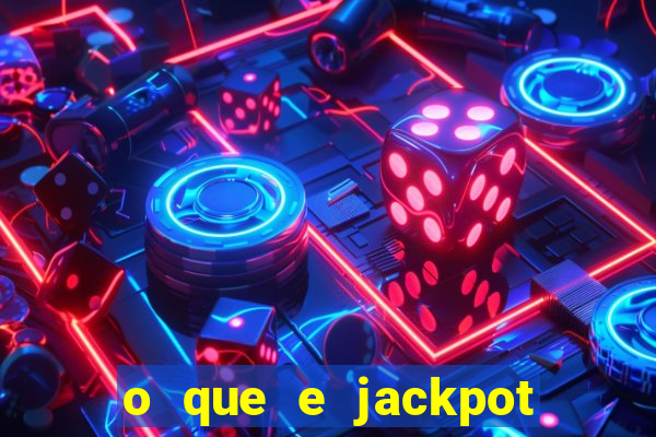 o que e jackpot no jogo do tigre