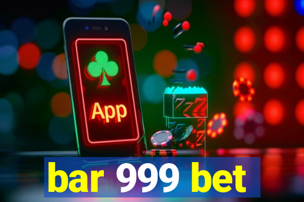 bar 999 bet