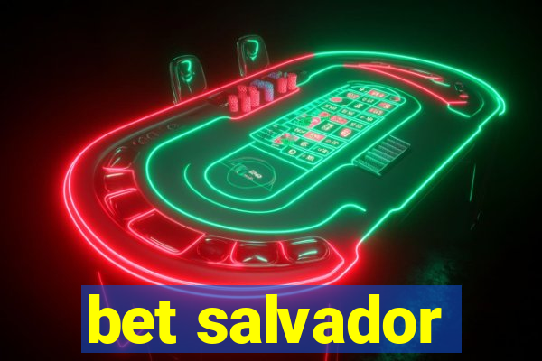 bet salvador