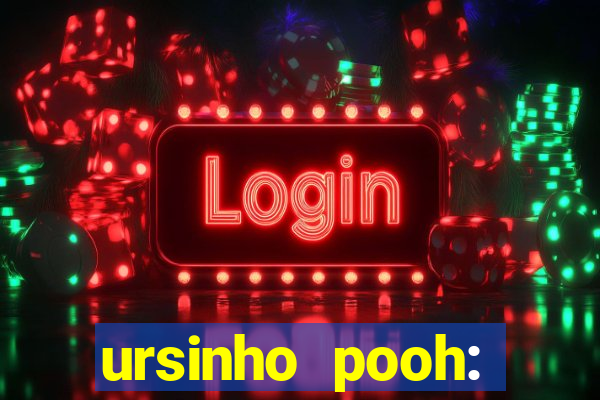 ursinho pooh: sangue e mel 2 online dublado