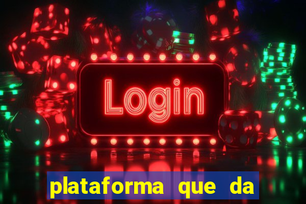 plataforma que da 100 de bonus