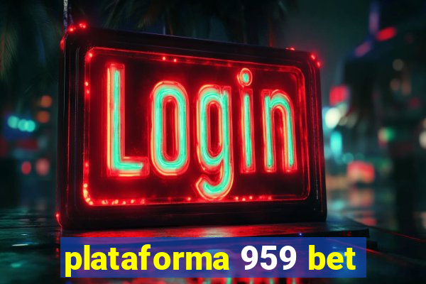 plataforma 959 bet