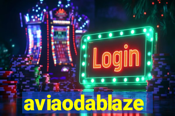 aviaodablaze