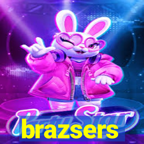 brazsers