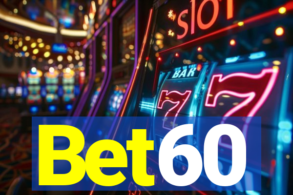 Bet60