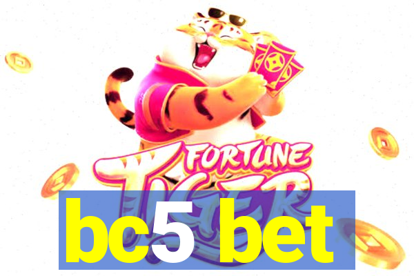 bc5 bet