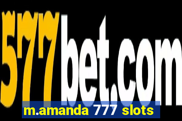 m.amanda 777 slots