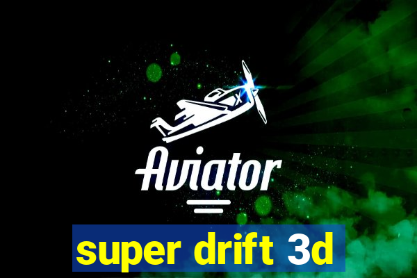 super drift 3d