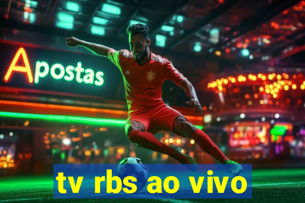tv rbs ao vivo