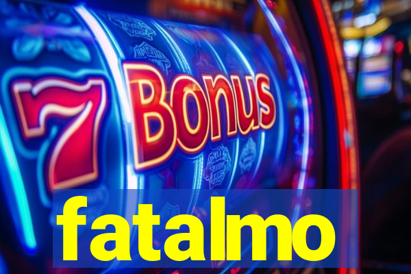 fatalmo