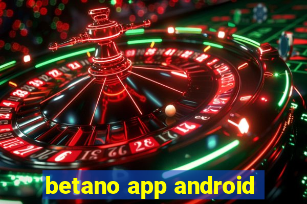 betano app android