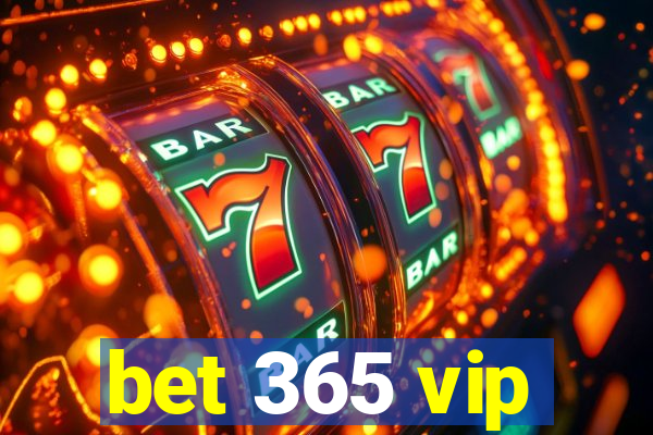 bet 365 vip