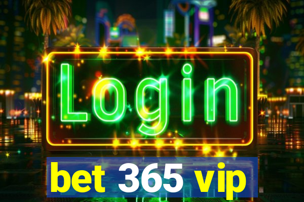 bet 365 vip