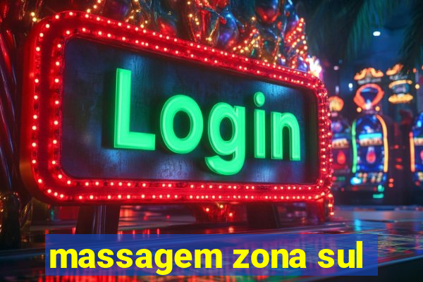 massagem zona sul