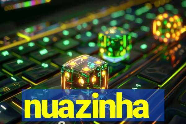 nuazinha