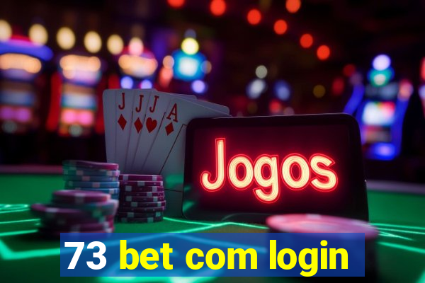 73 bet com login