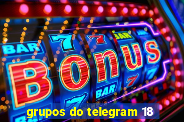 grupos do telegram 18