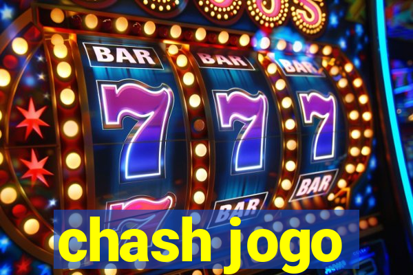 chash jogo