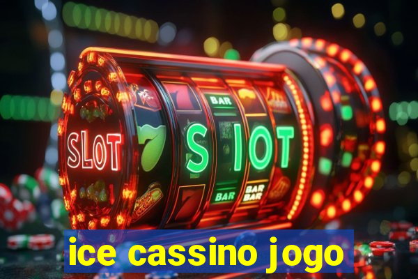 ice cassino jogo