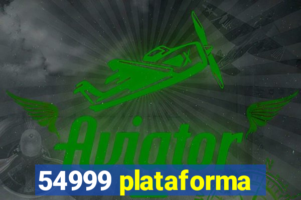 54999 plataforma